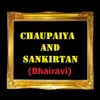 Chaupaiya and Sankirtan (Bhairavi)